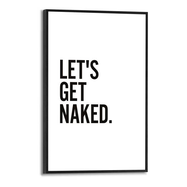 Kunstdruck Let´s get Naked - MDF - Schwarz / Weiß